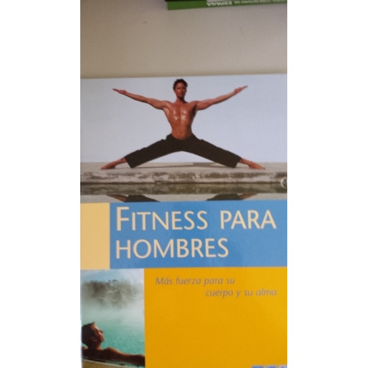 FITNESS PARA HOMBRES. Más fuerza para su cuerpo y su alma